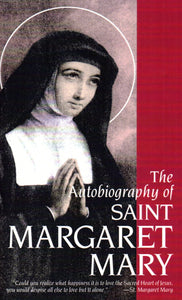 The Autobiography of Saint Margaret Mary