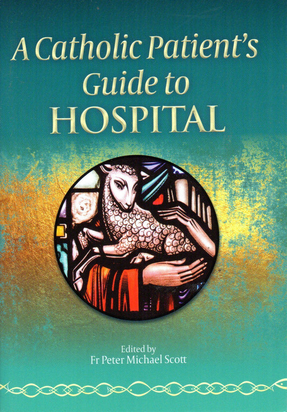 A Catholic Patient's Guide to Hospital