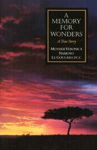 A Memory for Wonders - A True Story