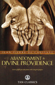 Abandonment to Divine Providence (Tan)