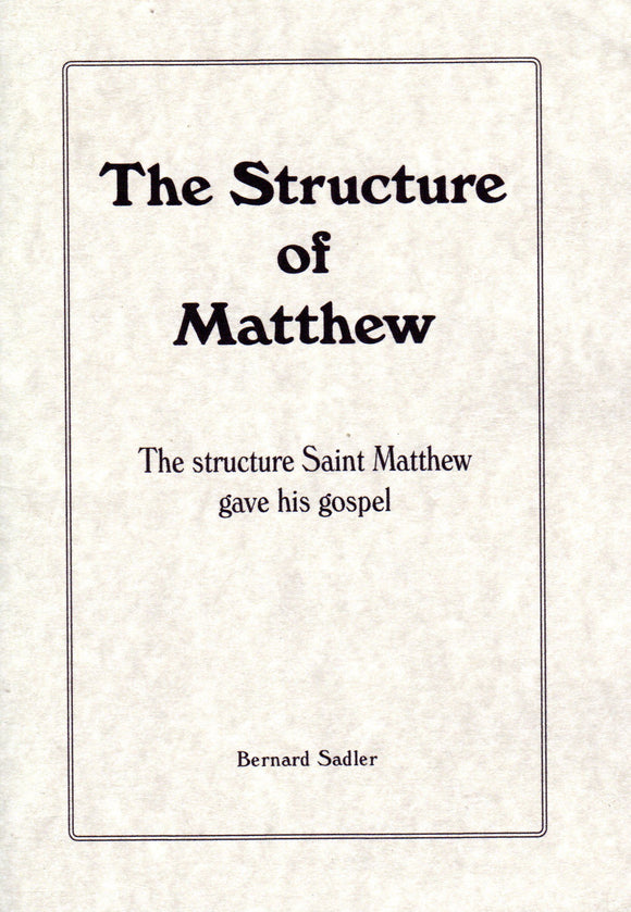 According to Matthew - The Structure St Matthew Gave His Gospel