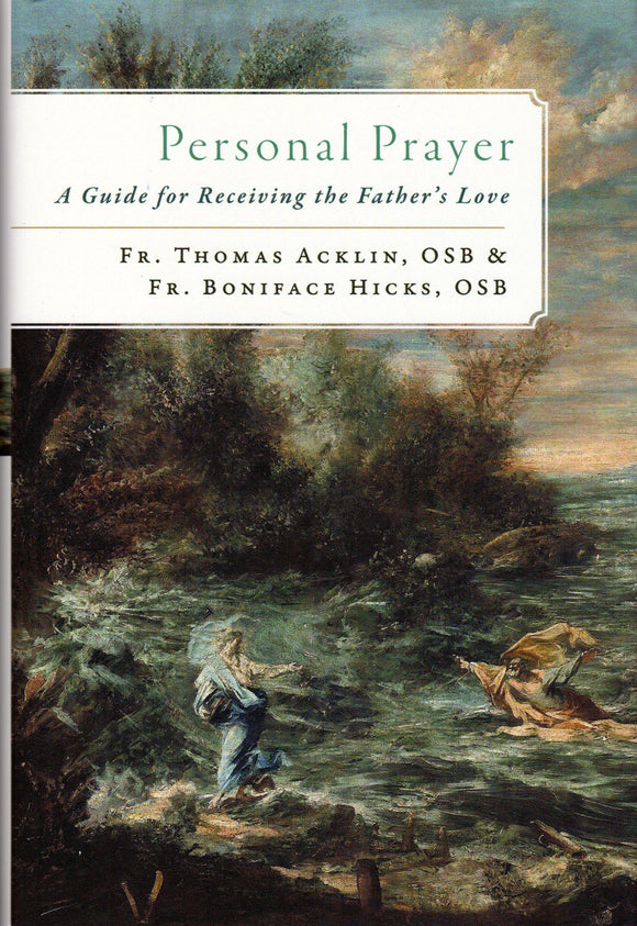 Personal Prayer: A Guide for Receiving the Father's Love