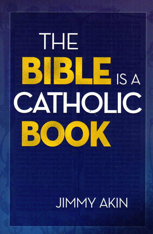 The Bible is a Catholic Book
