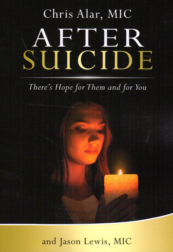 After Suicide: There's Hope for Them and for You (Parousia)