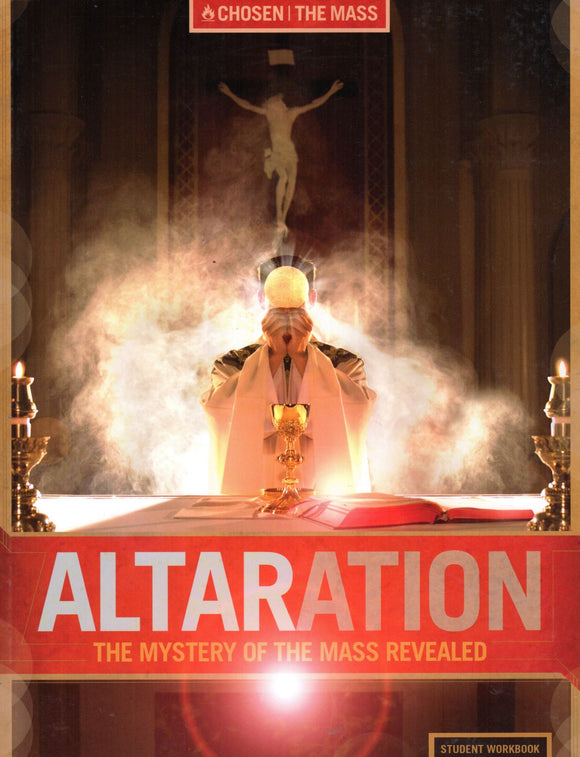 Altaration: The Mystery of the Mass Revealed - Student Workbook