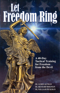 Let Freedom Ring: A Forty Day Tactical Training for Freedom from the Devil