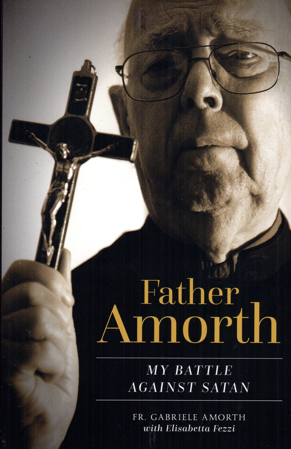 Father Amorth: My Battle Against Satan