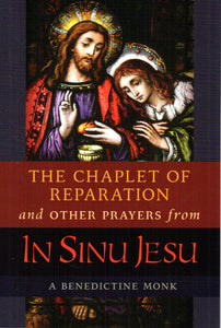 The Chaplet of Reparation and Other Prayers from In Sinu Jesu