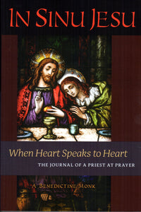 In Sinu Jesu: When Heart Speaks to Heart