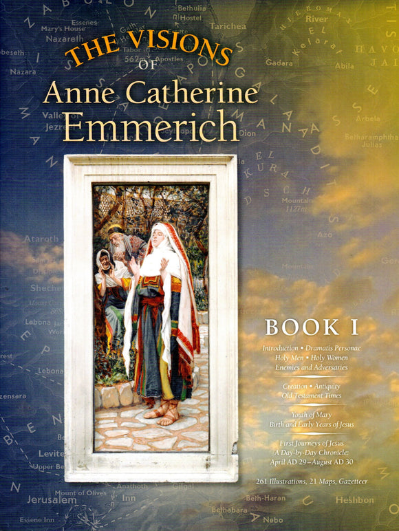 The Visions of Anne Catherine Emmerich Book I