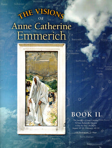 The Visions of Anne Catherine Emmerich Book II