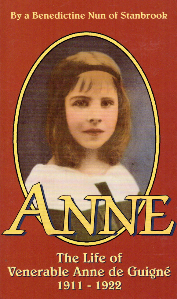 Anne: The Life Of Ven. Anne De Guigne