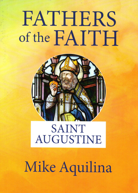 Fathers of the Faith: Saint Augustine