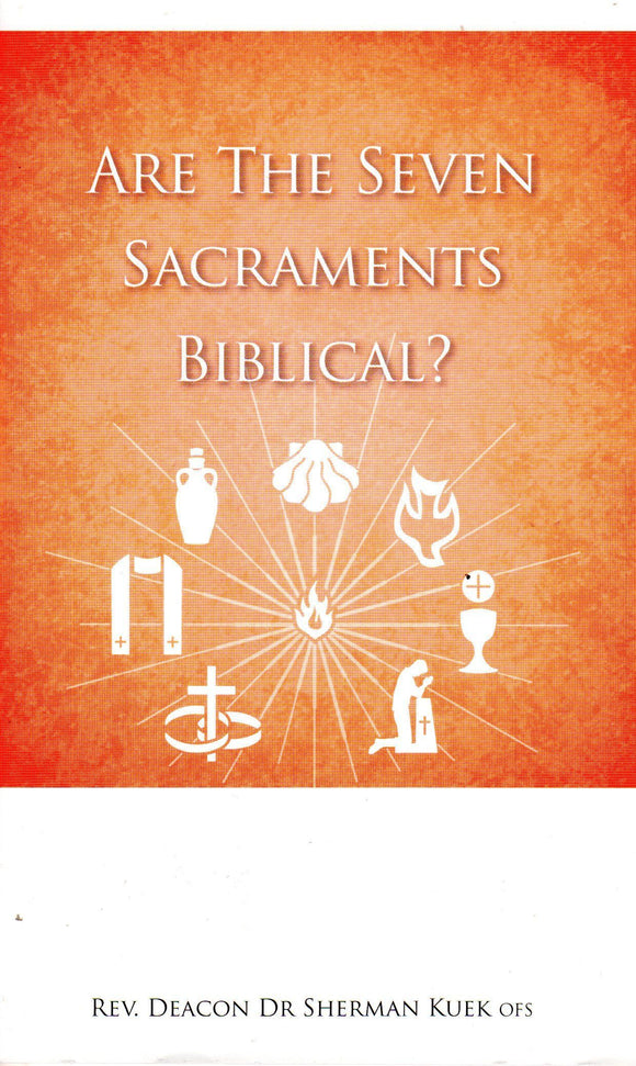 Are The Seven Sacraments Biblical?