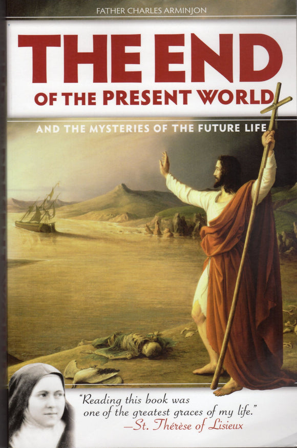 The End of the Present World and The Mysteries of the Future Life