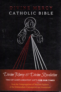 Divine Mercy Catholic Bible: Divine Mercy and Divine Revelation - Two of God's Greatest Gifts for Our Times