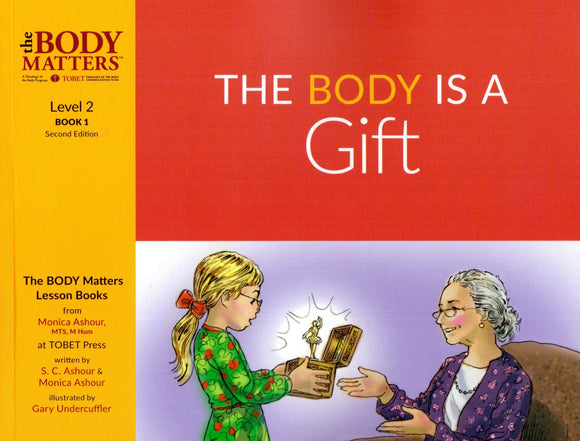 The Body Matters: The Body is a Gift (Level 2 Book 1)