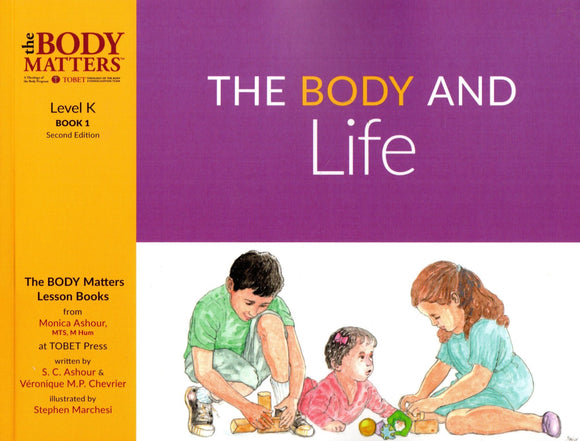 The Body Matters: The Body and Life (Level K Book 1)