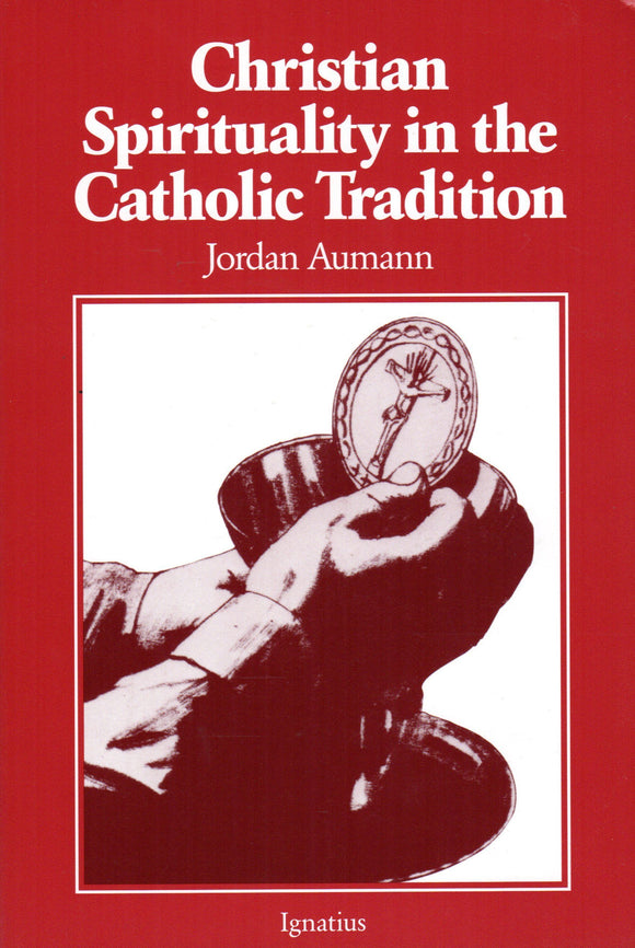 Christian Spirituality in the Catholic Tradition