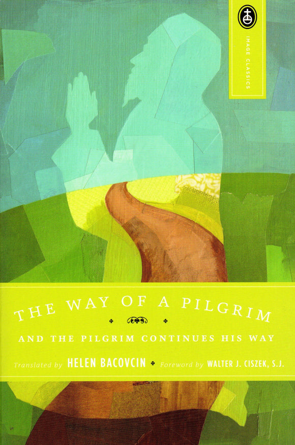 The Way of a Pilgrim and the Pilgrim Continues His Way