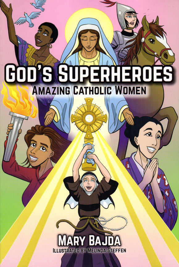 God's Superheroes: Amazing Catholic Women