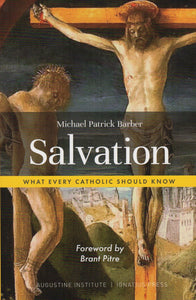 Salvation: What Every Catholic Should Know