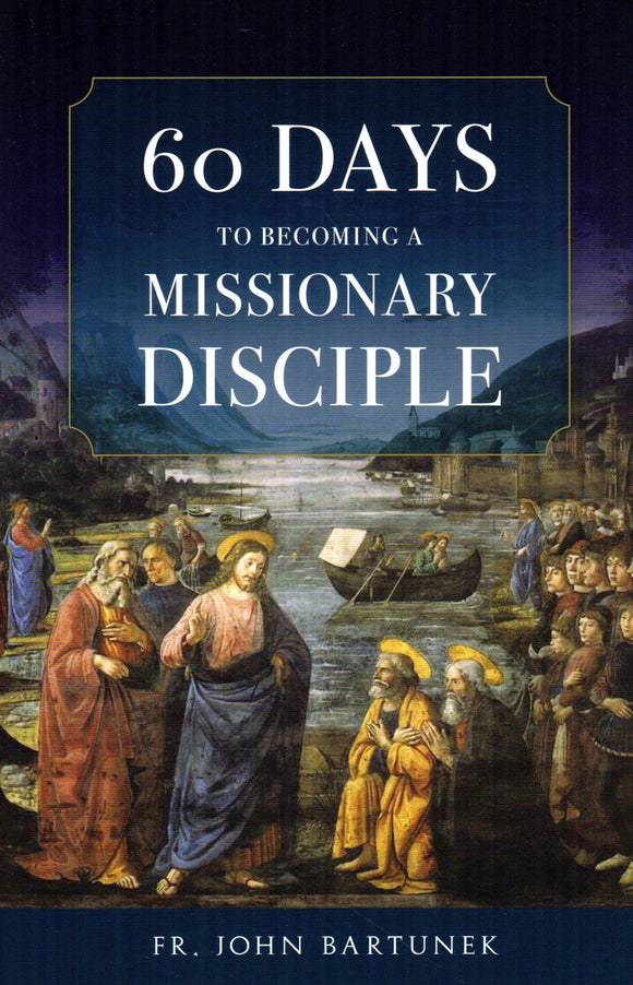 60 Days to Becoming a Missionary Disciple