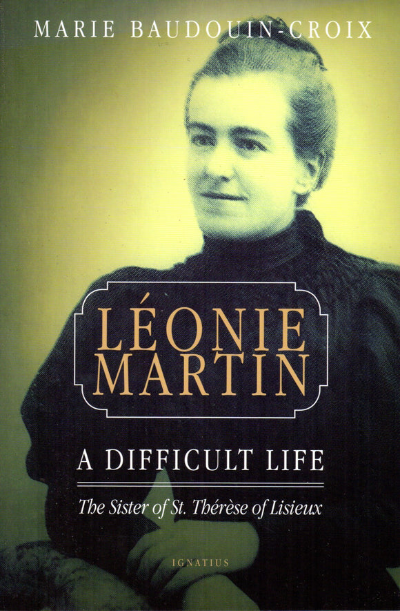 Leonie Martin A Difficult Life