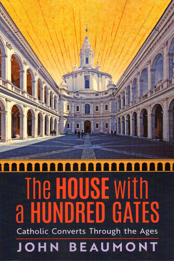 The House with a Hundred Gates: Catholic Converts Through the Ages