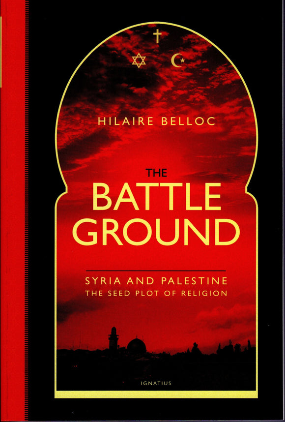The Battleground: Syria and Palestine The Seed Plot of Religion