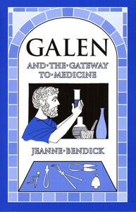 Galen and The Gateway to Medicine