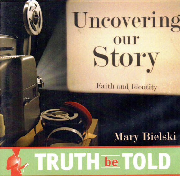 Uncovering Our Story Faith and Identity CD