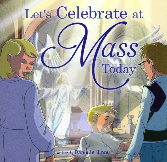 Let's Celebrate at Mass Today