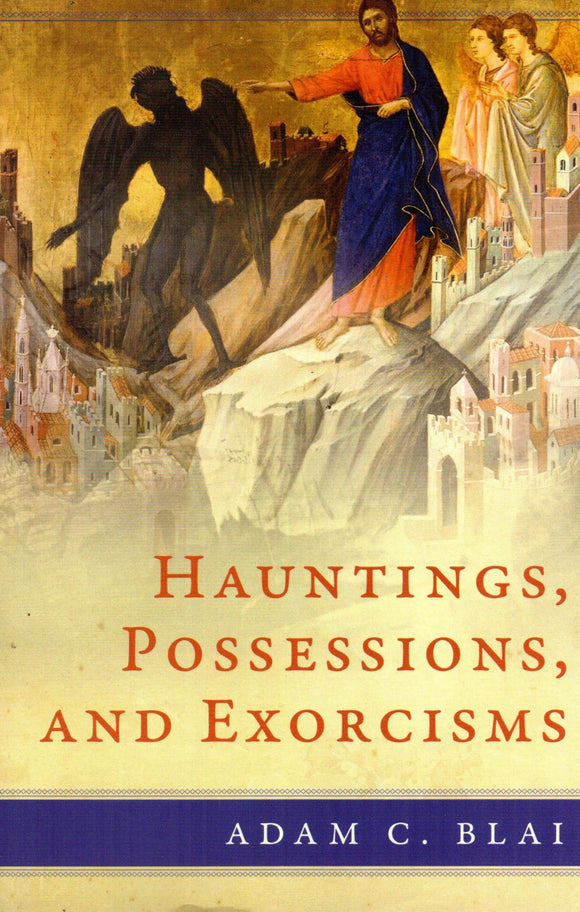 Hauntings, Possessions and Exorcisms
