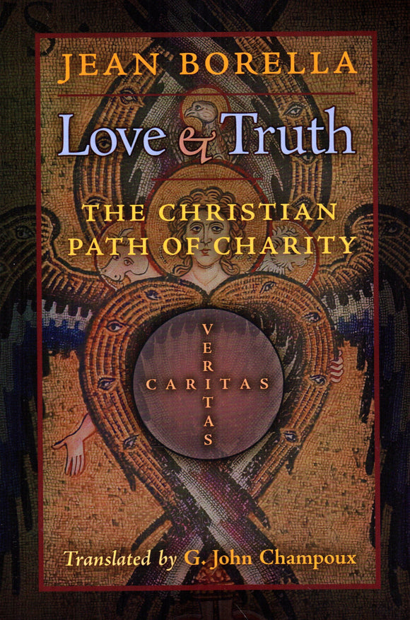 Love and Truth: The Christian Path of Charity