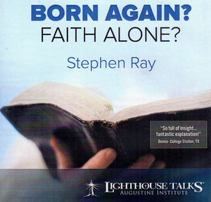 Born Again? Faith Alone? CD