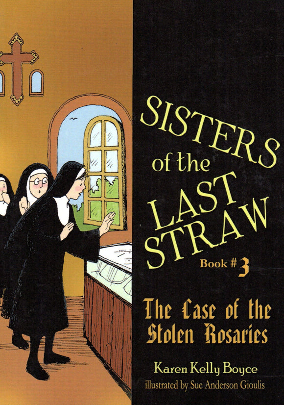 Sisters of the Last Straw 3: The Case of the Stolen Rosaries