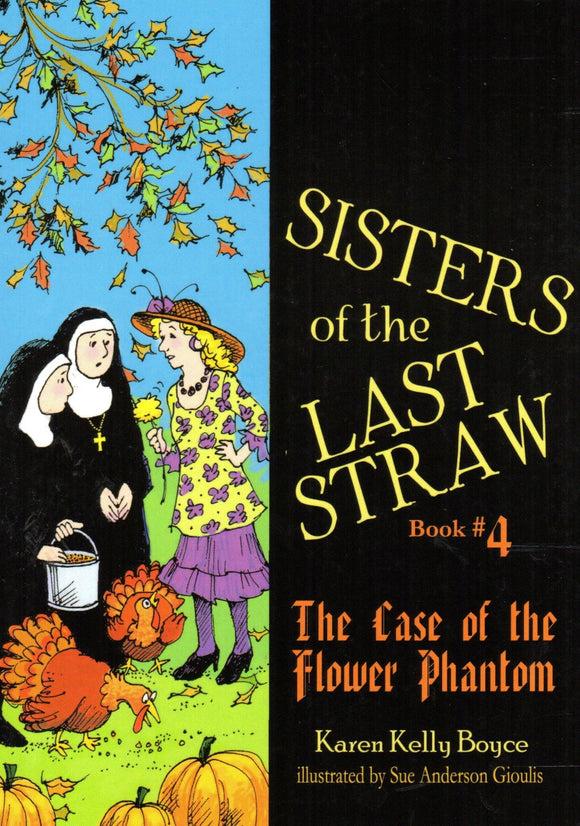 Sisters of the Last Straw 4: The Case of the Flower Phantom
