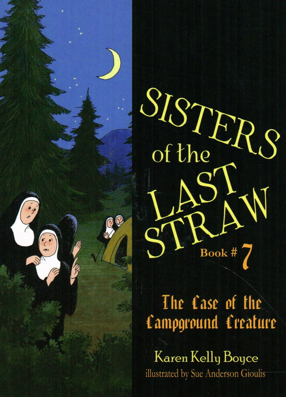 Sisters of the Last Straw 7: The Case of the Campground Creature