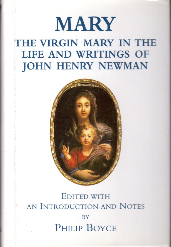 Mary: The Virgin Mary in the Life and Writings of John Henry Newman