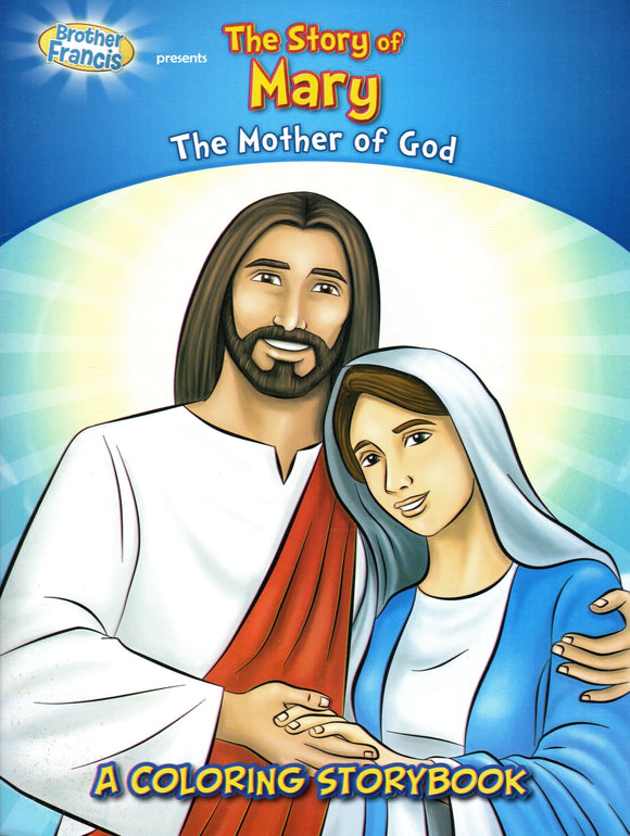 Brother Francis - The Story of Mary The Mother of God - A Colouring Storybook
