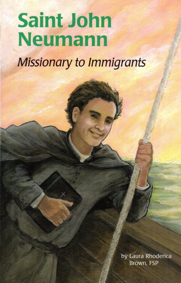 Saint John Neumann - Missionary to Immigrants