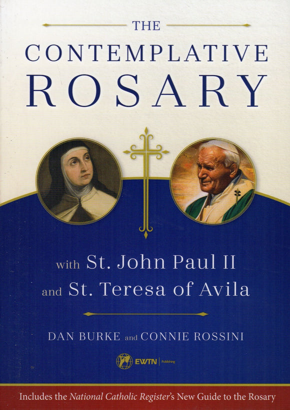 The Contemplative Rosary with John Paul II and St Teresa of Avila