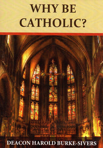 Why Be Catholic? DVD (Deacon Harold)