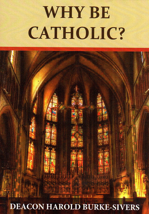 Why Be Catholic? DVD (Deacon Harold)