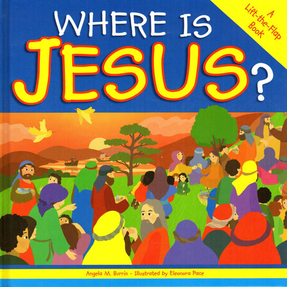 Where is Jesus? A Lift-the-Flap Book