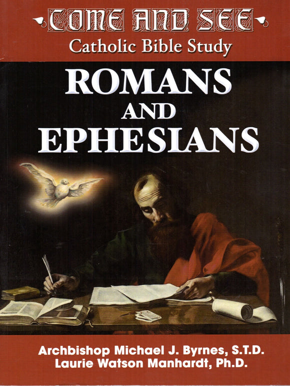 Come and See Catholic Bible Study: Romans and Ephesians