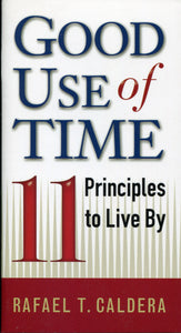 Good Use of Time 11 Principles to Live By