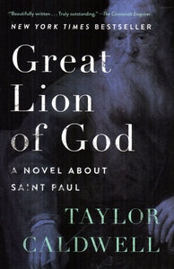 Great Lion of God: A Novel about Saint Paul