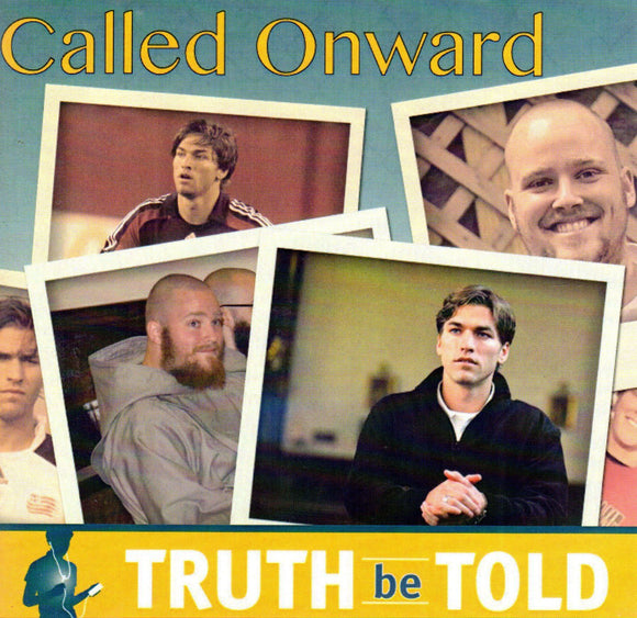 Called Onward Truth be Told CD